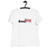 Boss Mom Women's Relaxed White T-Shirt